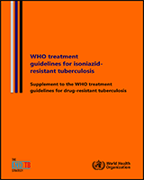 Cover of WHO treatment guidelines for isoniazid-resistant tuberculosis