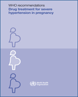 Cover of WHO recommendations: Drug treatment for severe hypertension in pregnancy