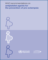 Cover of WHO recommendations on antiplatelet agents for the prevention of pre-eclampsia