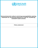 Cover of Noncommercial Culture and Drug-Susceptibility Testing Methods for Screening Patients at Risk for Multidrug-Resistant Tuberculosis: Policy Statement