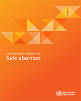 Cover of Clinical Practice Handbook for Safe Abortion