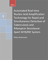 Cover of Policy Statement: Automated Real-Time Nucleic Acid Amplification Technology for Rapid and Simultaneous Detection of Tuberculosis and Rifampicin Resistance: Xpert MTB/RIF System