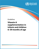 Cover of Guideline: Vitamin A Supplementation in Infants and Children 6–59 Months of Age